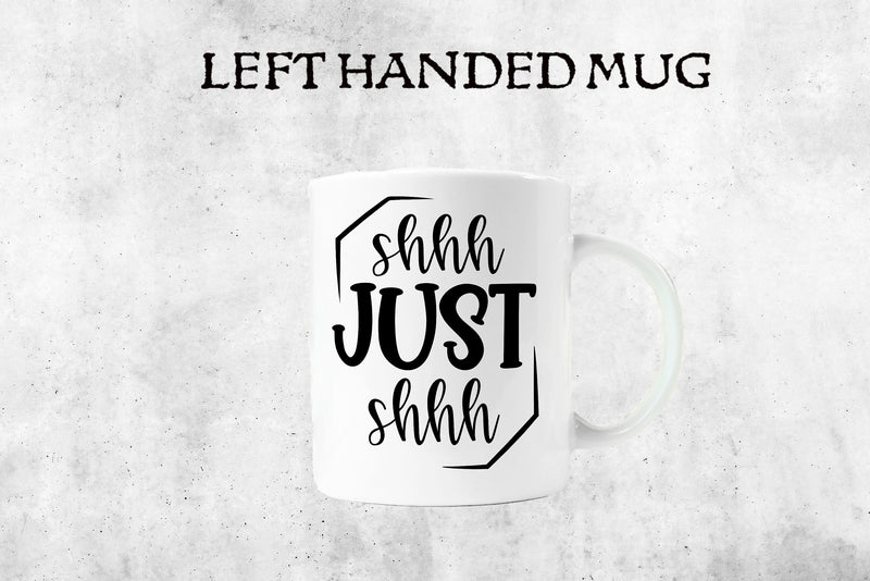 Funny Mug - Sarcastic Mug - Shut up