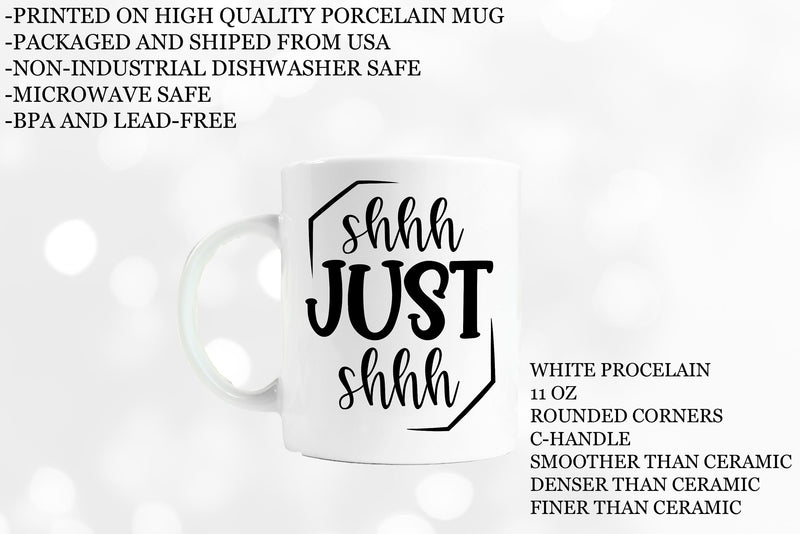 Funny Mug - Sarcastic Mug - Shut up